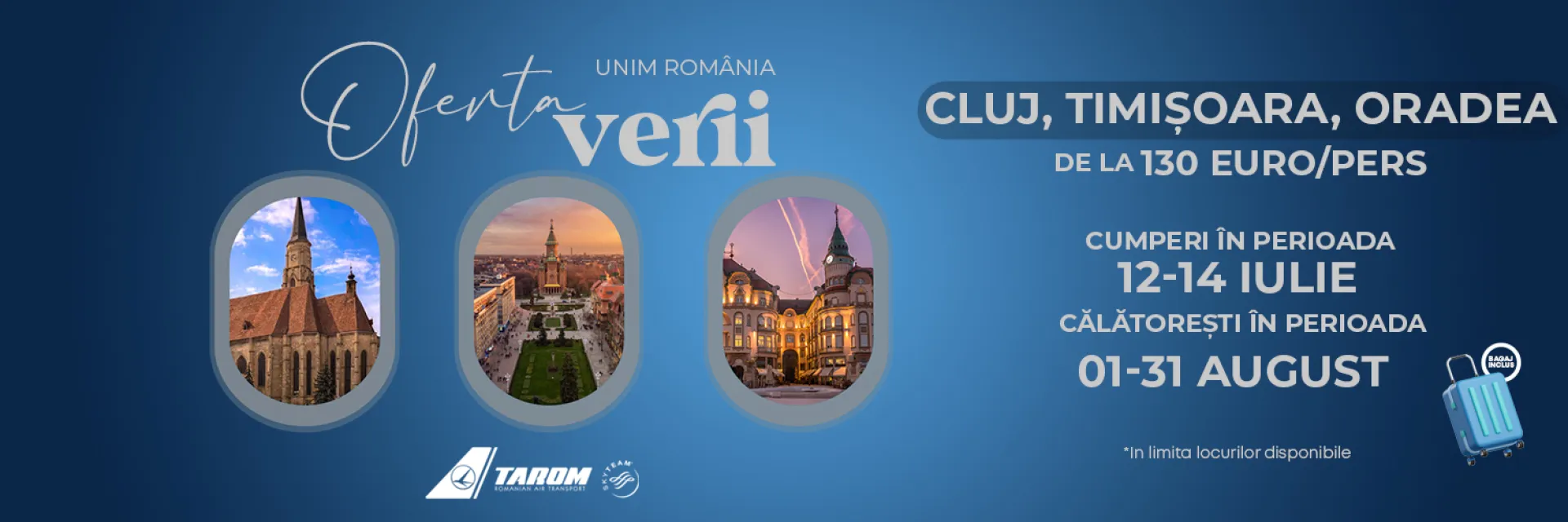 Noi oferte speciale de la TAROM către trei destinații interne, începând de la 130 Euro, pentru călătorii dus-întors, cu bagaj de cală inclus