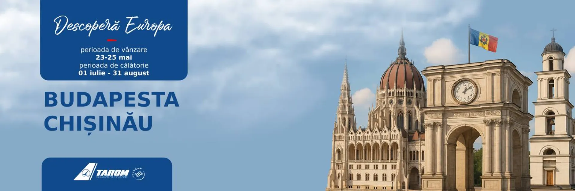 Ofertă 23-25 Mai Budapesta și Chișinău